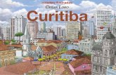 Cidades Ilustradas Curitiba RGB · da 1ª Bienal de Quadrinhos e, para um carioca, acostumado com o caos, a cidade foi uma surpresa. A segunda vez só confirmou a impressão da primeira.