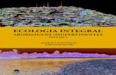 ECOLOGIA INTEGRAL€¦ · ecologia integral abordagens (im)pertinentes volume 1 josÉ ivo follmann (organizador) casa leiria