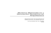 Modelos Matemáticos y Simulación Numérica en Arquitectura · Modelos Matemáticos y Simulación Numérica en Arquitectura Departamento de Arquitectura Departamento de Matemáticas