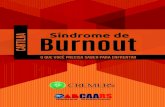 Síndrome de Cartilha Burnout - CAA/RS · o que você precisa saber para enfrentar Síndrome de Burnout. 2 Introdução 3 Estresse 4 Síndrome de Burnout 5 Estar Atento 6 Conclusões