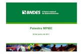 Apresentação MPME Sorocaba 30062011Palestra MPME 30 de junho de 2011. ... • Contratação de ensaios, testes, certificações, dentre outros, e registro de patentes, no país;