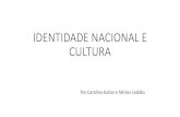 Cultura e Identidade Nacional - SUZANA LUZ€¦ · Em um indivíduo, o nível de identidade nacional vai depender da ... Oswald de Andrade Poesia Pau Brasil; Manifesto Antropofágico