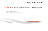 EM12 Hardware Design · 2019. 11. 19. · EM12_Hardware_Design 9 / 71 1.1. Safety Information The following safety precautions must be observed during all phases of the operation,