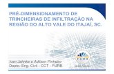 PRÉ-DIMENSIONAMENTO DE TRINCHEIRAS DE INFILTRAÇÃO NA ...eventos.abrh.org.br/xisrhn/download/30-11/manha-02_-_adilson_pinh… · Dr. Eng. Civil Adilson Pinheiro Rua São Paulo,