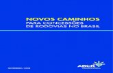 PARA CONCESSÕES DE RODOVIAS NO BRASIL€¦ · Este sumário resume as propostas da ABCR para que o Brasil avance em seu programa de Concessões de Rodovias. Foram abordados inicialmente
