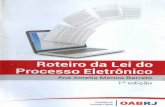 Home - Portal OAB Goiás2)_52970.pdf · Cartilha Roteiro da Lei do Processo Eletrônico 10 edição Ana Amelia Menna Barreto Rio de Janeiro, 2014 . o Indice INTRODUÇÃO INFORMATIZAÇÃO
