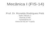 Prof. Dr. Ronaldo Rodrigues Pelárrpela/downloads/fis14/FIS14-2013-aula26.pdf · 6.3 – Equipartição da Energia Consideremos a molécula diatômica como exemplo Formas de energia