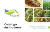 A MELHOR ESCOLHA EM · 2020. 8. 11. · Os fertilizantes da Amazon AgroSciences se destacam no mercado devido a 3 características importantes: Fertilizantes líquidos: isso garante