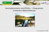 Investimentos em PCHs – Pequenas Centrais Hidrelétricas · 2006. 8. 28. · PCH CACHOEIRÃO – DADOS BÁSICOS. Investimentos em PCHs – Pequenas Centrais Hidrelétricas Celso