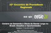 New 33º Encontro de Provedores Regionais · 2017. 7. 12. · CGI.br – Comitê Gestor da Internet no Brasil NIC.br – Núcleo de Informação e Coordenação do Ponto BR Cetic.br