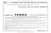 New OAB GERAL CADERNO TERRA - Qconcursos · 2014. 2. 5. · UnB/CESPE – OAB Caderno TERRA Exame de Ordem 2008.2 – 1 – † Nas questões de 1 a 100, marque, para cada uma, a