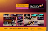 CATÁLOGO DE PRODUTOS - SOB Brasil€¦ · BODY CASE ASA (UL 94HB) acabamento polido em mini formato para fácil mobili-dade, 55 x 46 x 17mm, IP65/67. Superfície ultra lisa fácil