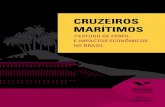 CRUZEIROS MARÍTIMOS · 06 // Relatório Cruzeiros Marítimos ABREMAR/FGV O número de cruzeiristas que viajaram no Brasil nos últimos anos foi significativo. Este tipo de viagem