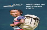 Relatório de Atividades 2016 - NECA neca 2016.pdfCom muita satisfação chegamos ao final de 2016 com a participação de mais de dois mil pro da área da infância nas atividades