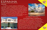 Espanha La Salle Centrog - Univates · La Salle Centrog Universitario (Madrid) Desde suas origens a La Salle tem procurado oferecer educação atualizada e contínua em todas as áreas
