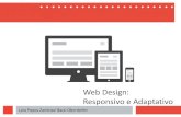  · 2020. 8. 17. · # O que é Web Design Responsivo? • È a técnica de criar páginas para a web que se ...
