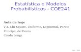 Estatística e Modelos Probabilísticos - COE241classes/est-prob-2019/slides/aula_7.pdfPrincípio de Pareto Cauda Longa Rosa – 2019 Variável Aleatória Chi-Square É a distribuição