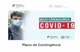 New Plano o de e Contingência · 2020. 3. 10. · ENQUADRAMENTO O Na atual situação relacionada com o COVID-19, as Autoridades de Saúde Nacionais determinam, a todos os serviços