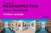 REVERSPECTIVE Exposiçãokommitment.com.br/wp-content/uploads/2015/12/... · Suas obras, inspiradas no tripé ótica, perspectiva e ilusão, se associam ao surrealismo e a arte pop.