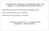50 ANOS DAS CIÊNCIAS DA COMUNICAÇÃO NO BRASIL : A ... · O livro Noite da Madrinha (1972), de Sérgio Miceli, é publicado pela Editora Perspectiva, com 296 páginas. É fruto