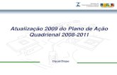Atualização 2009 do Plano de Ação Quadrienal 2008-2011ftp.inmetro.gov.br/qualidade/comites/atas/anexoI_26ro.pdf02 - Cilindros de Cloro 03 - Empresas que realizam revestimentos