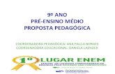 9º ANO PRÉ-ENSINO MÉDIO PROPOSTA PEDAGÓGICA114450001.s3-sa-east-1.amazonaws.com/redesagradobrasilia... · 2020. 3. 12. · • Redação: 1 aula semanal + 2 aulas —dobradinha