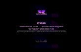 PCO– 8 – PCO Política e Comunicação Organizacional Dezembro/2017 1.2 Identidade institucional: missão, visão e valores De acordo com o Plano de Desenvolvimento Institucional