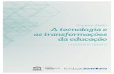 Tecnologias para a transformação da educação · políticas tecnológicas em relação à educação na América Latina, particularmente sob a perspectiva da equidade (Lugo, 2010;