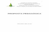 PROPOSTA PEDAGÓGICA€¦ · 2 ESCOLA PARQUE DA NATUREZA DE BRAZLÂNDIA Proposta Pedagógica ESCOLA: LUGAR DE FORMAÇÃO INTEGRAL DOS SUJEITOS Brazlândia, Abril 2019