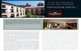 Vive la Historia Live the History - Parador · it had several functions such as a Dominican novitiate, a labour institution and a vocational training centre. It has been a Parador