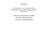 INDEMNIZACIÓN POR DESPIDO EN EL MUNDO · 1- INDEMNIZACION POR DESPIDO EN LA REPUBLICA ARGENTINA.- La indemnización por despido en la Argentina, está regulada por la Ley N 20.744.-