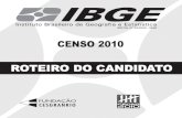 ROTEIRO DO CANDIDATO · EDITAL - IBGE No 05/2009 O Presidente da FUNDAÇÃO INSTITUTO BRASILEIRO DE GEOGRAFIA E ESTATÍSTICA - IBGE, no uso de suas atribuições e da competência