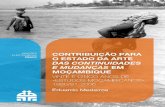 Contribuição para o Estado · contribuição para o Estado da arte das continuidades e mudanças em Moçambique 13 2007 E-booK CEAUP iCEp instituto de comércio de Portugal iCs