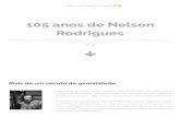 105 anos de Nelson Rodrigues - cdn.jornalgrandebahia.com.br · Pernambucano que veio para o Rio de Janeiro ainda criança, Nelson Rodrigues é o quinto Úlho de uma família de catorze