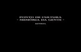 PONTO DE CULTURA - MEMÓRIA DA GENTEihgg.org/wp-content/uploads/2019/04/revista-ponto-de-cultura-1-2013.pdf · 9 Com surgimento dos Pontos de Cultura, projeto do Ministé- rio da