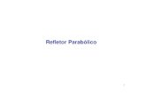 New RefletorParabolico - R01 - R01.pdf · 2019. 6. 7. · A antena é alimentada por um transmissor que opera em 2.4GHz e que entrega 5.0W à antena. Considere desprezíveis as perdas