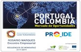 ROSÁRIO MARQUES Encontro Empresarialportugalcolombia.com/media/013.pdf · en final de 2014) • Excelente red de infraestructuras viarias, portuarias, aeroportuarias y ferroviarias