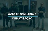 AVAC ENGENHARIA E CLIMATIZAÇÃOavacengenharia.com/avac-apresentacao.pdf · Climatização e Refrigeração Instalação e Manutenção de Equipamentos de Climatização e refrigeração