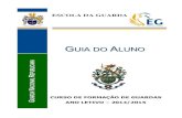 GGUUIIAA DDOO AALLUUNNOO · de Instrução, atualmente, encontra-se desativado. Por despacho de 27Mar07, do Exmo Subsecretário de Estado da Administração Interna, é criado o Centro