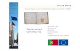 No âmbito de: Testemunhos Seminários Comentários ... · 2001-11-23: Por ocasião de uma visita ao CIEJD. Livro de Honra Dr. António Vitorino Comissário Europeu (1999-2004) “Felicitando