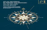 ATLAS UNIVERSAL DE FERNÃO VAZ DOURADO/ ATLAS VALLARD ATLAS … · O Atlas universal de Vaz Dourado contém uma mesma estrutura narrativa associada à inten-ção de delinear, ordenar