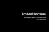 Manual de instalação - Intelbras · Terminal interno vídeo porteiro IP Parabéns, você acaba de adquirir um produto com a qualidade e segurança Intelbras. O terminal TVIP 3000