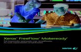 Xerox FreeFlow Makeready · 2015. 5. 21. · 2 As potentes capacidades de pré-impressão tornam o trabalho mais fácil. O Xerox® FreeFlow® Makeready® é uma ferramenta robusta