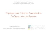 O papel dos Editores Associados O Open Journal Systemactamedicaportuguesa.com/info/apresentacoes_simposio/10_JoaoM… · O papel dos Editores Associados O Open Journal System João