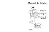 Manual da Selete · telefone (47) 3275-7753 e dos e-mails vendas@solsports.com.br e manutencao@solsports.com.br. Favor ler atentamente este Manual e observar as seguintes recomendações: