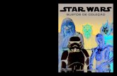 BUSTOS DE COLEÇÃO · COLECIONADOR EDIÇÃO DE Star Wars é um mito contemporâneo e as suas personagens são autênticos ícones popu- lares. Os épicos duelos de Darth Vader e