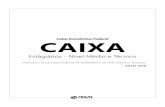 Caixa Econômica Federal CAIXA · A maneira mais simples, prática e objetiva de apren-der ortografia é realizar muitos exercícios, ver as palavras, familiarizando-se com elas.