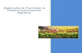 Agricultura Familiar e Desenvolvimento Agrário€¦ · Agricultura Familiar e Desenvolvimento Agrário Desenvolvimento Agrário Órgão criado pela Lei nº 4.504, de 30 de novembro