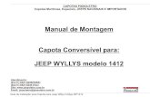 Manual de Montagem Capota Conversível para: JEEP WYLLYS … · 2010. 8. 18. · Parafuso de aço ¼ x 1” KM-1036 Parafuso de Ferro 1 ¼ x 3/4 KM-1003 Rebite POP 3/16” x 5/8”