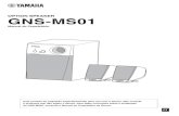 GNS-MS01 Owner's Manual - Yamaha Corporation...GNS-MS01 - Manual do Proprietário 3 • Antes de conectar o instrumento a outros componentes eletrônicos, desligue todos os componentes.